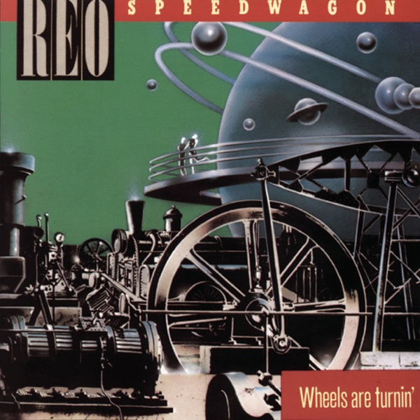 REO Speedwagon – Wheels Are Turnin’ [iTunes Plus AAC M4A]