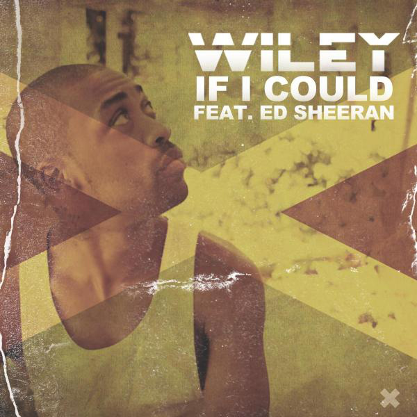 Wiley – If I Could (feat. Ed Sheeran) – Single [iTunes Plus AAC M4A]