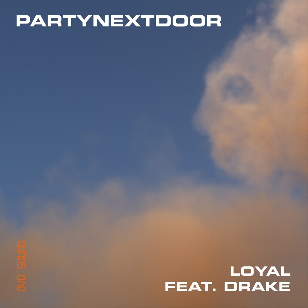 PARTYNEXTDOOR – Loyal (feat. Drake) – Single (Apple Digital Master) [iTunes Plus AAC M4A]