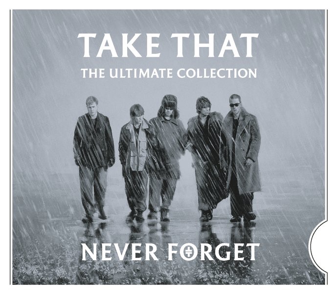 Take That – Never Forget (The Ultimate Collection) [iTunes Plus AAC M4A]