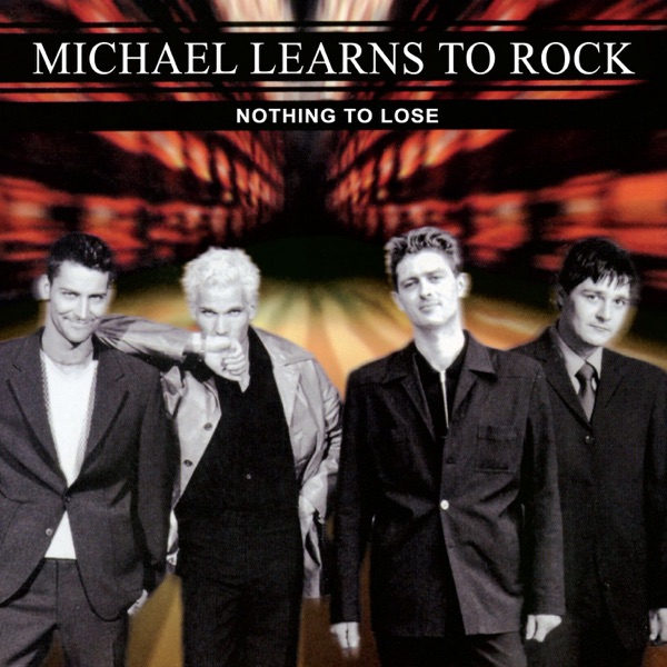 Michael Learns to Rock – Nothing to Lose (Remastered) [iTunes Plus AAC M4A]