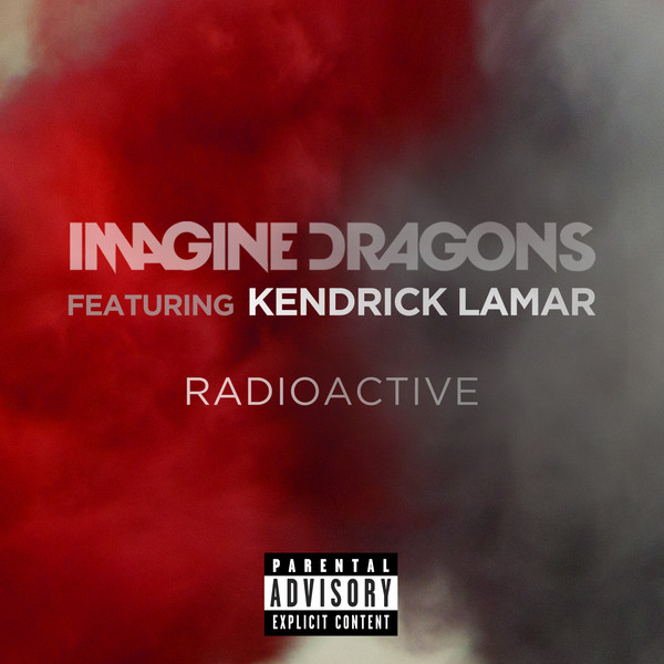 Imagine Dragons – Radioactive (feat. Kendrick Lamar) – Single (Explicit) [iTunes Plus AAC M4A]
