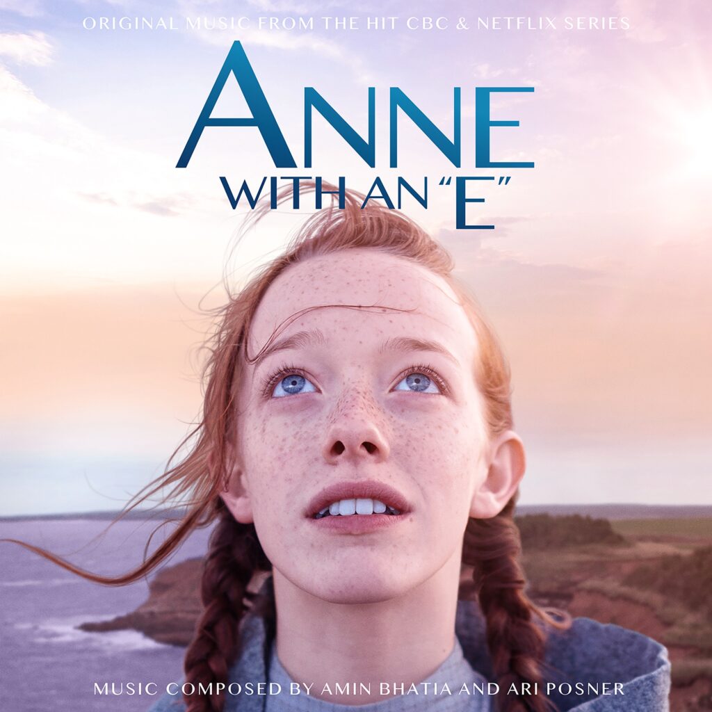 Ari Posner & Amin Bhatia – Anne With an E (Music From the Netflix Original Series) [iTunes Plus AAC M4A]