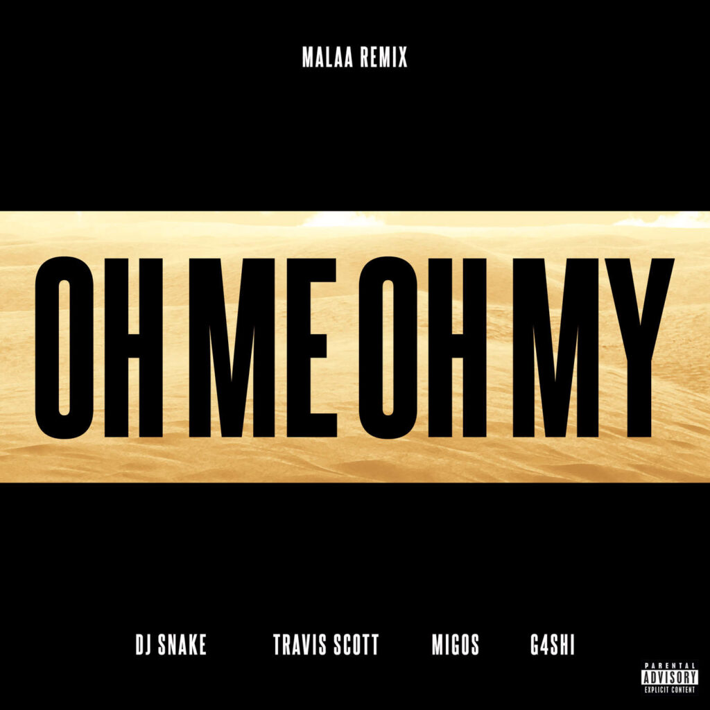 DJ Snake – Oh Me Oh My (feat. Travis Scott, Migos & G4shi) [Malaa Remix] – Single [iTunes Plus AAC M4A]