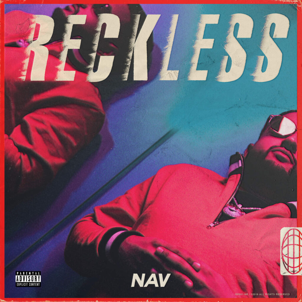 NAV – RECKLESS (Apple Digital Master) [Explicit] [iTunes Plus AAC M4A]