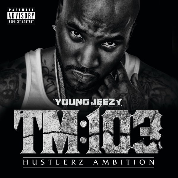 Young Jeezy – TM:103 – Hustlerz Ambition (Deluxe Version) [iTunes Plus AAC M4A]