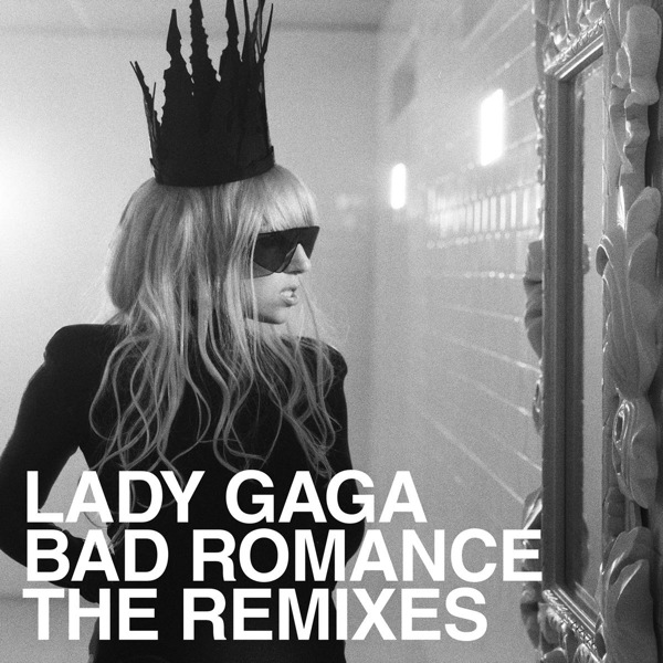 Lady Gaga – Bad Romance (Remixes) – EP [iTunes Plus AAC M4A]