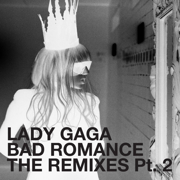 Lady Gaga – Bad Romance (Remixes) – EP [iTunes Plus AAC M4A]