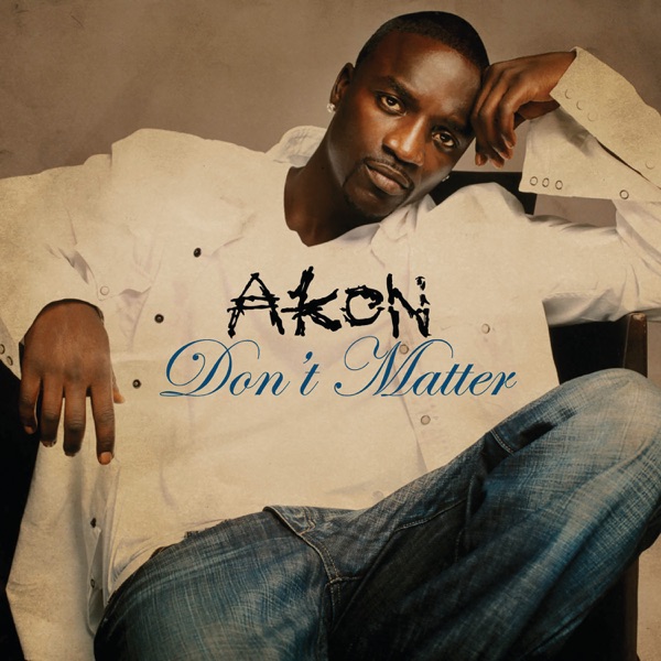 Akon – Don’t Matter – Single [iTunes Plus AAC M4A]