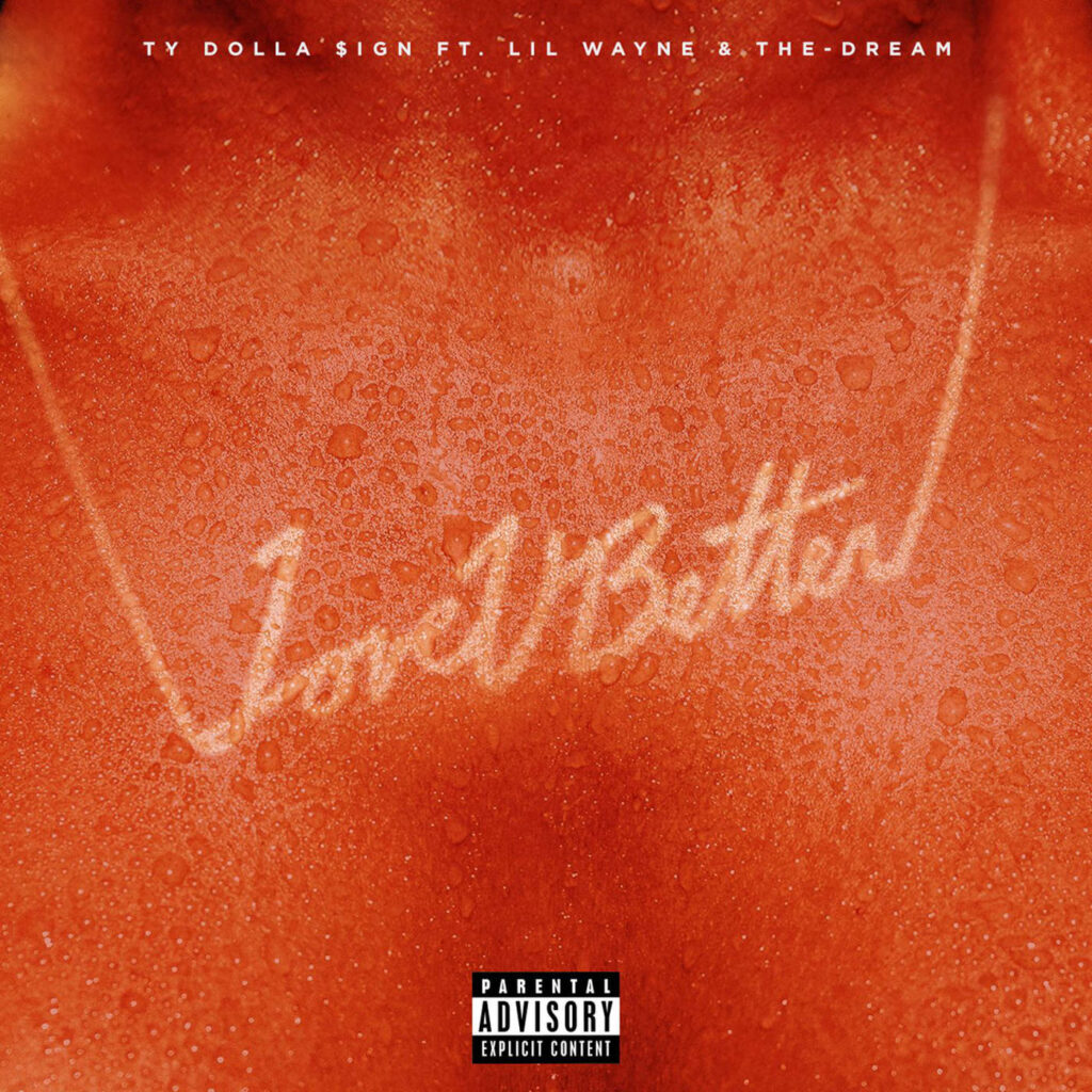 Ty Dolla $ign – Love U Better (feat. Lil Wayne & The-Dream) – Single (Apple Digital Master) [iTunes Plus AAC M4A]