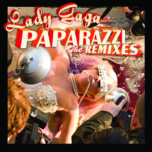 Lady Gaga – Paparazzi (The Remixes) – EP [iTunes Plus AAC M4A]