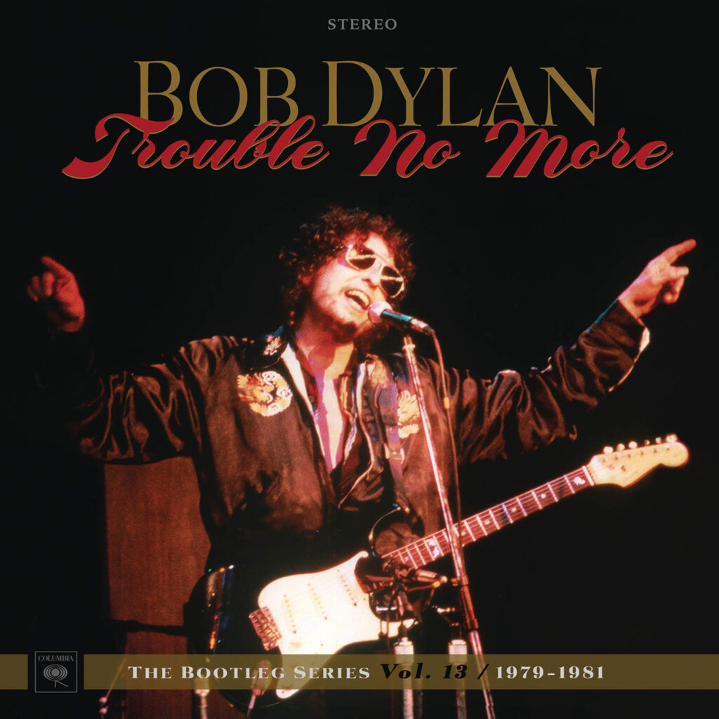Bob Dylan – The Bootleg Series, Vol. 13: Trouble No More, 1979-1981 (Live) [Apple Digital Master] [iTunes Plus AAC M4A]