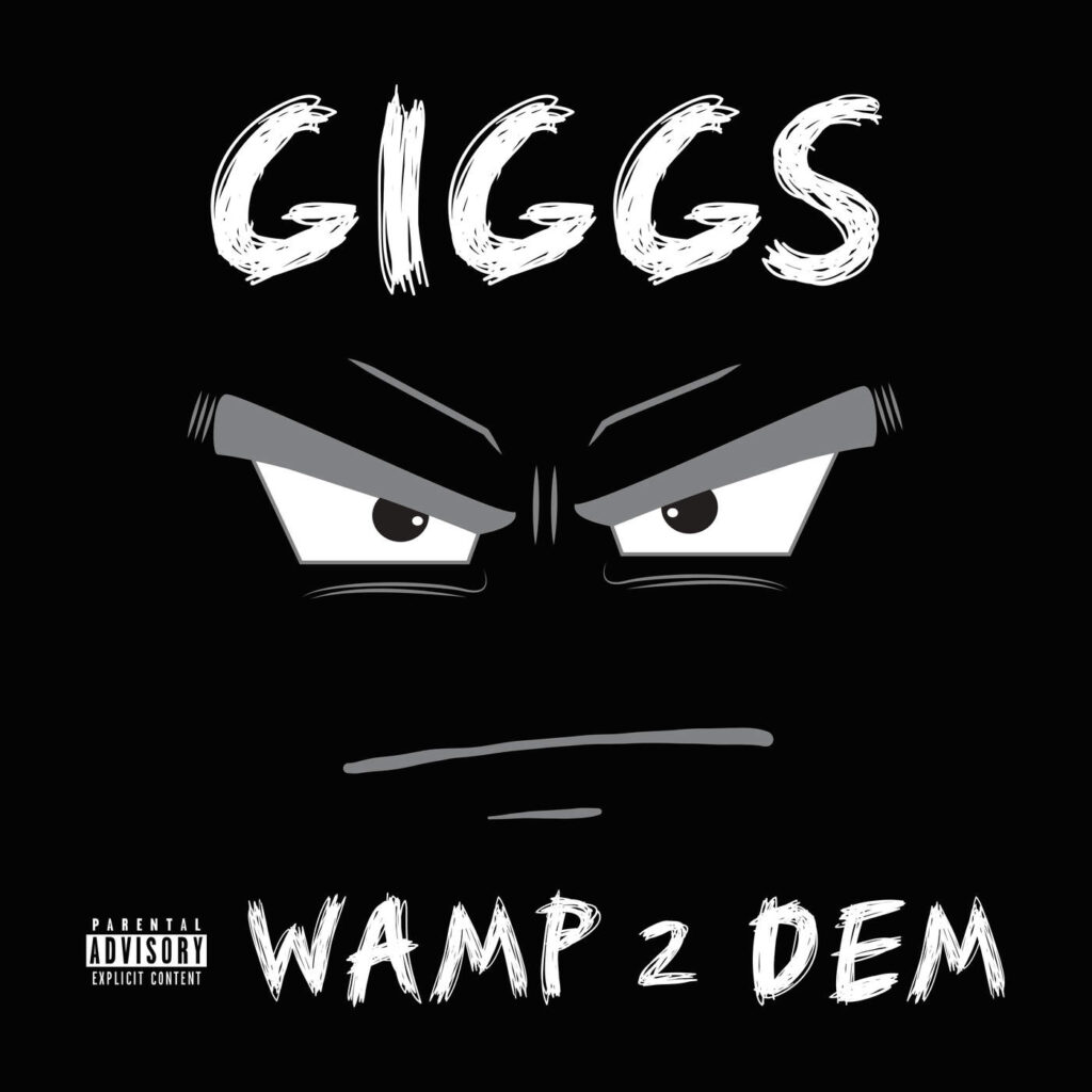 Giggs – Wamp 2 Dem (Apple Digital Master) [Explicit] [iTunes Plus AAC M4A]