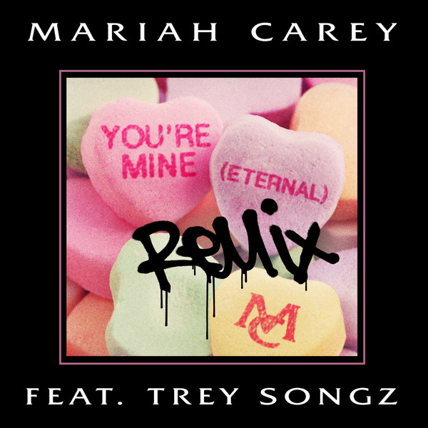 Mariah Carey – You’re Mine (Eternal) (Remix) [feat. Trey Songz] – Single [iTunes Plus AAC M4A]