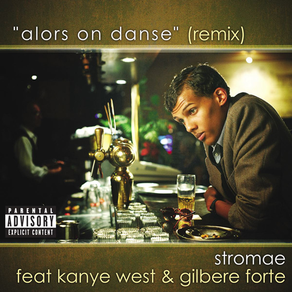 Stromae – Alors on danse (Remix) [feat. Kanye West & Gilbere Forte] – Single [iTunes Plus AAC M4A]