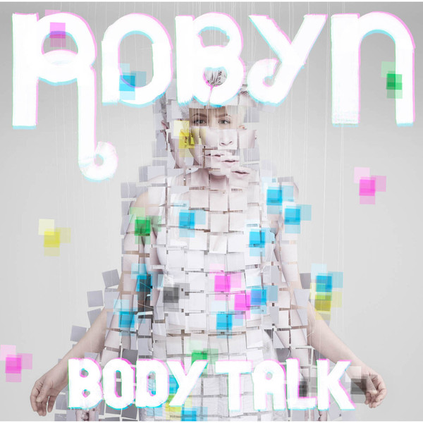 Robyn – Body Talk (Deluxe Version) [iTunes Plus AAC M4A + M4V]