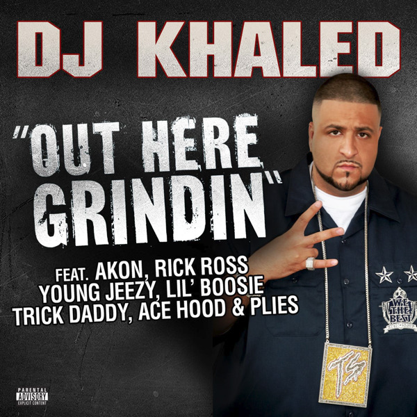 DJ Khaled – Out Here Grindin’ (feat. Akon, Rick Ross, Young Jeezy, Lil Boosie, Plies, Ace Hood, Trick Daddy) – Single (Explicit) [iTunes Plus AAC M4A]