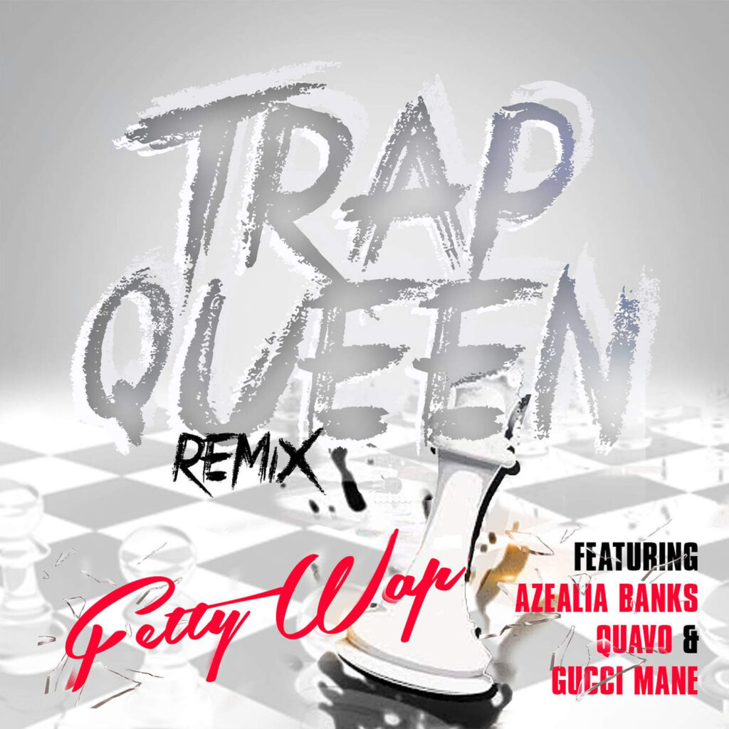 Fetty Wap – Trap Queen (feat. Azealia Banks, Quavo, Gucci Mane) – Single [iTunes Plus AAC M4A]