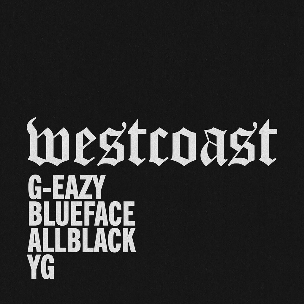 G-Eazy & Blueface – West Coast (feat. ALLBLACK & YG) – Single [iTunes Plus AAC M4A]