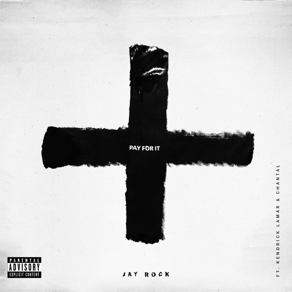 Jay Rock – Pay for It (feat. Kendrick Lamar & Chantal) – Single [iTunes Plus AAC M4A]